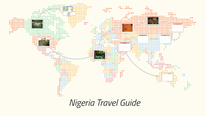 Nigeria Travel Guide by Ben Mead on Prezi