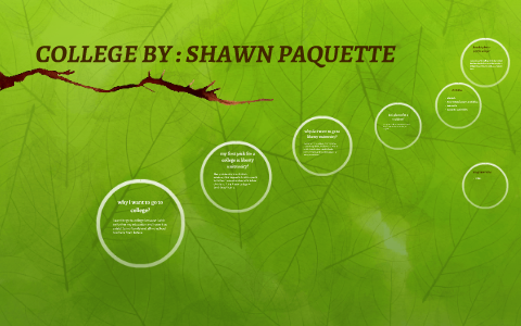 why i want to go to college? by robert paquette on Prezi