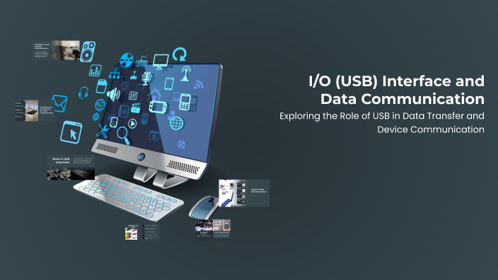 I/O (USB) Interface and Data Communication by Parshav Patil on Prezi