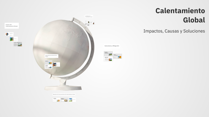 Calentamiento Global by juan pablo cruz on Prezi