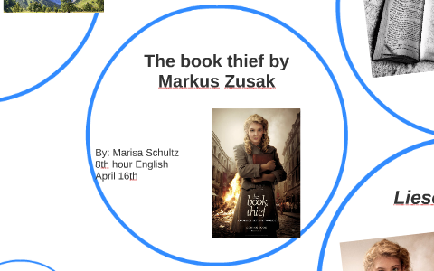 The book thief by Markus Zusak by Marisa Schultz on Prezi