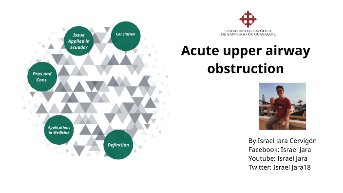 Acute upper airway obstruction by Israel Jara on Prezi