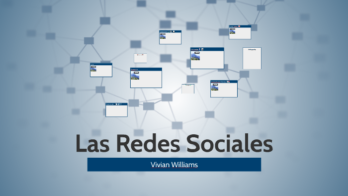 Las Redes Sociales by Vivian Williams on Prezi