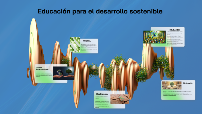 Educación para el desarrollo sostenible by ruth duran on Prezi