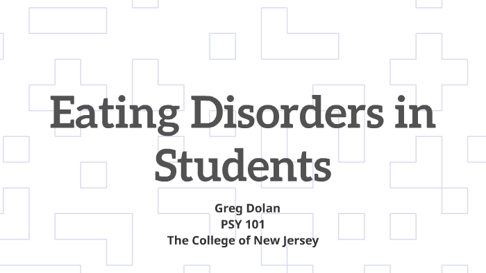Eating Disorders in Students by Greg Dolan on Prezi