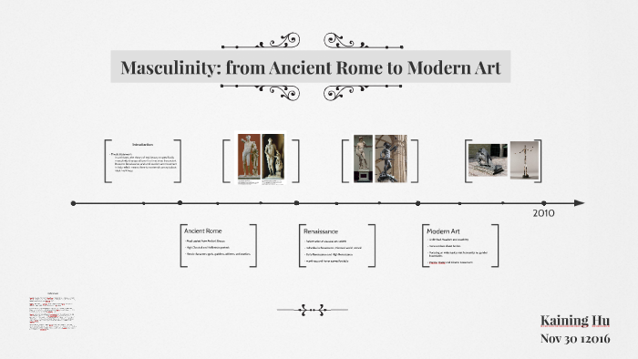 Masculinity from Ancient Rome to Modern Art by Kaining Hu on Prezi