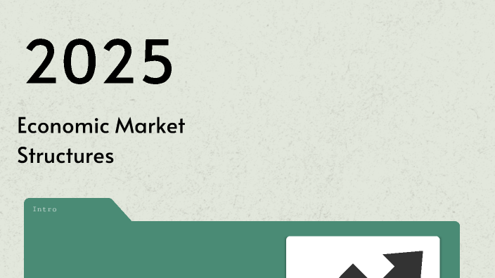 Economic Market Structures by Gracie Stephens on Prezi