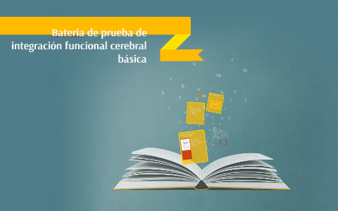 Bateria De Prueba De Integración Funcional Cerebral Básica By FRANCISCA ...