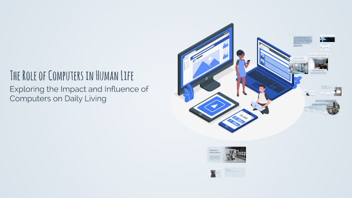 The Role of Computers in Human Life by lena lena on Prezi