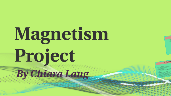 Magnetism Project by Chiara Lang on Prezi