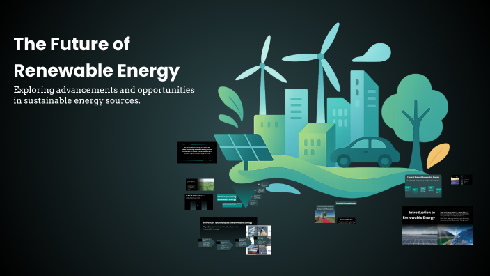 The Future of Renewable Energy by Madison Weintraub on Prezi