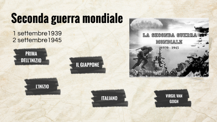 Seconda guerra mondiale Tesina Mike Tonin by tonin mike on Prezi