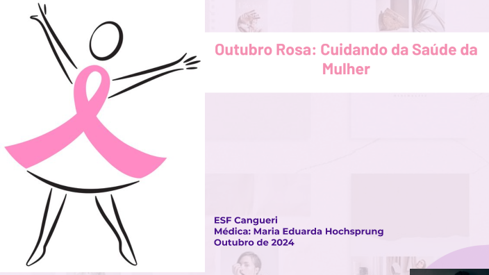 Outubro Rosa: Cuidando da Saúde da Mulher by maria eduarda on Prezi