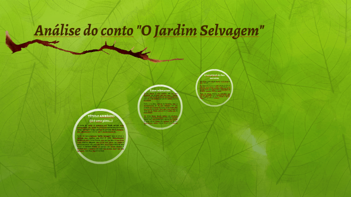 Análise Do Conto "O Jardim Selvagem" By Mariana Botti De Cunto On Prezi