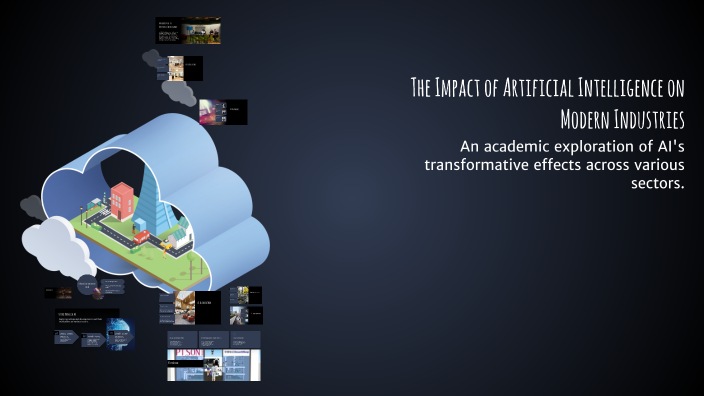 The Impact of Artificial Intelligence on Modern Industries by T E on Prezi