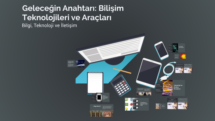 Geleceğin Anahtarı: Bilişim Teknolojileri ve Araçları by sedat yldz on ...