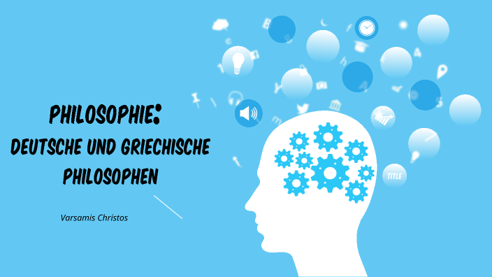 Philosophie Deutsche und Griechische Philosophen by on Prezi