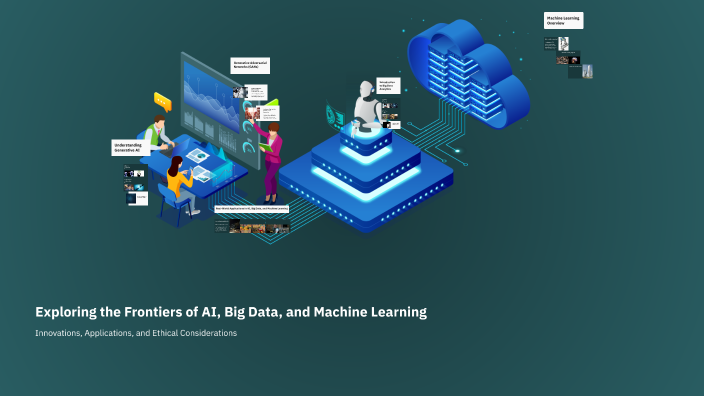 Exploring the Frontiers of AI, Big Data, and Machine Learning by Riya ...