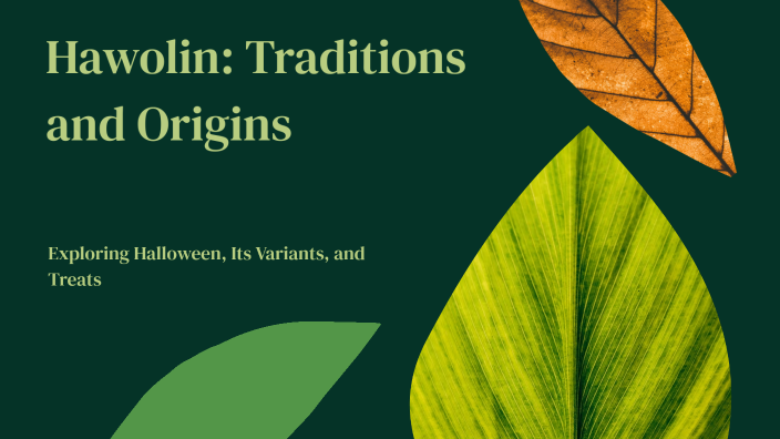 Hawolin Hawolin: Traditions and Origins by fer galan on Prezi