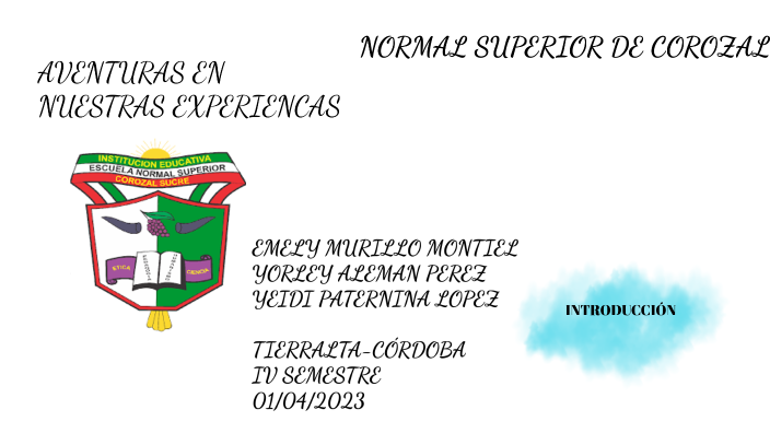 NORMAL SUPERIOR DE COROZAL by Emith Montiel on Prezi