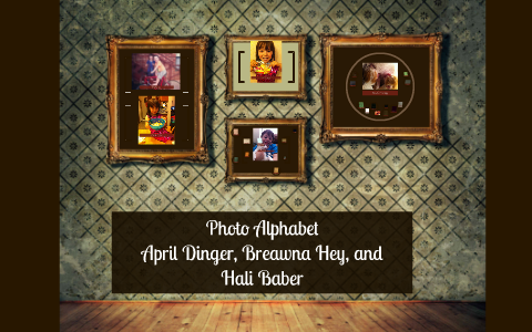 Photo Alphabet by April Dinger on Prezi