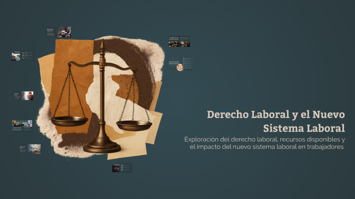Derecho Laboral y el Nuevo Sistema Laboral by Carlos Alvarez on Prezi