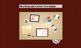 Why Minecraft Is Better Than Roblox By Shad The Minecrafter - roblox better logo