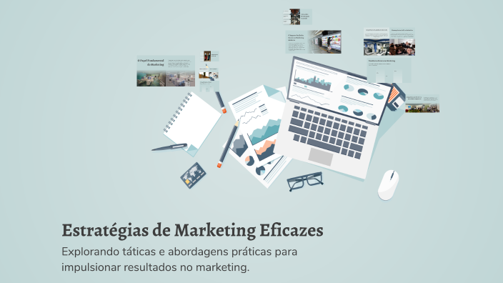Estratégias de Marketing Eficazes by Alex Almeida on Prezi