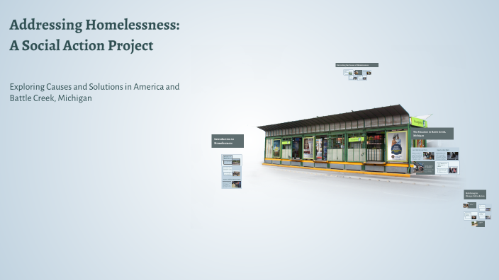 Addressing Homelessness: A Social Action Project by Maajwtf. on Prezi