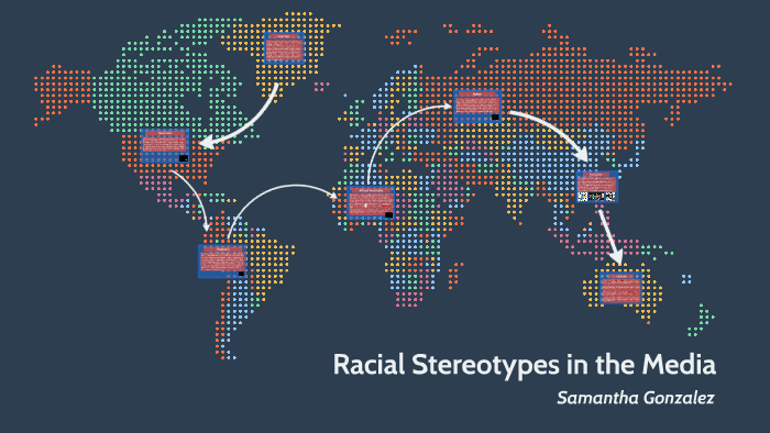 Stereotypes in the Media by Samantha G on Prezi