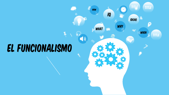EL FUNCIONALISMO by andrea Garcia Navarro on Prezi