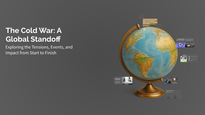 The Cold War: A Global Standoff by ramy badi on Prezi