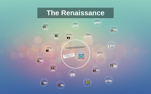 The Renaissance by rebecca davis on Prezi