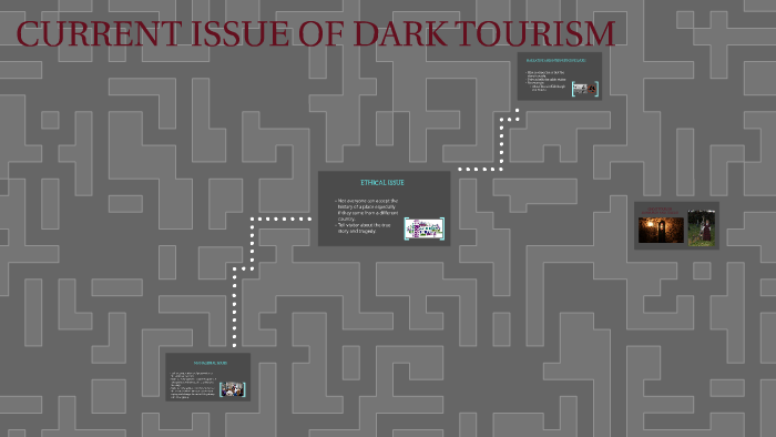 issues with dark tourism