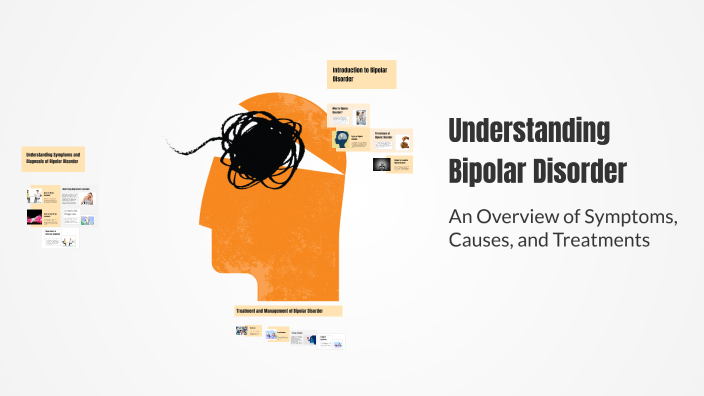 Understanding Bipolar Disorder by hero kawa on Prezi
