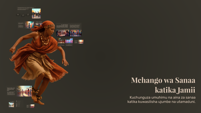 Mututi Mchango wa Sanaa katika Jamii by Michael Mututi on Prezi
