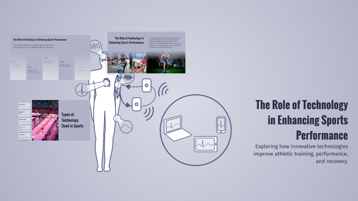 Enhancing Sports Performance The Role of Technology in Enhancing Sports Performance by 汶桐 蔡 on Prezi