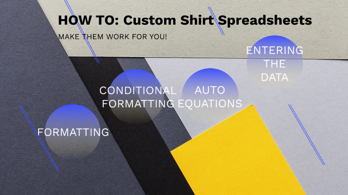 How To: Custom Shirt Spreadsheets by Andrew Davis