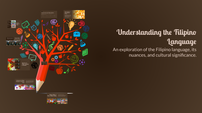 Understanding the Filipino Language by Johnrey Aquino on Prezi