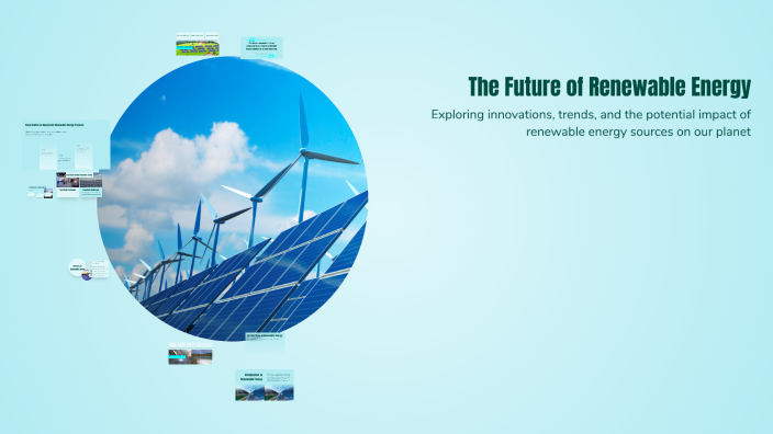 The Future of Renewable Energy by Samiksha kank on Prezi