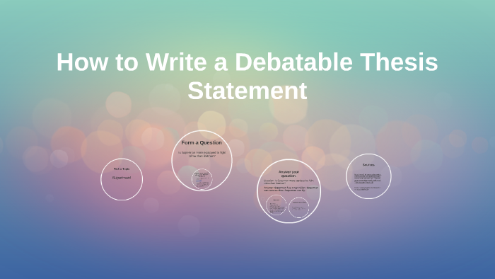 what is a debatable thesis statement