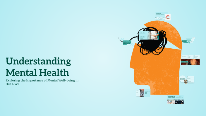 Understanding Mental Health by kaziba stephen on Prezi