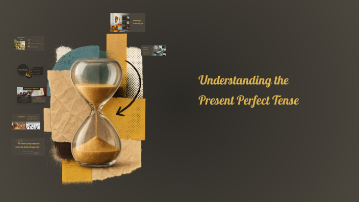 Understanding the Present Perfect Tense by ស្រ៊ាង ម៉េងស្រ៊ុន on Prezi