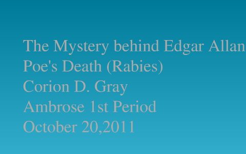 The Mystery Behind Edgar Allan Poe's death (Rabies) by Min. Corey Gray ...