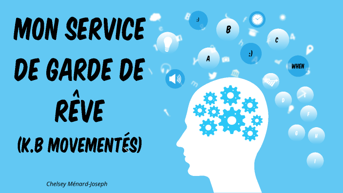 Service de garde de rêve by Chelsey Ménard on Prezi