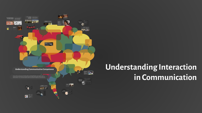 Understanding Interaction in Communication by Erica Fischer on Prezi