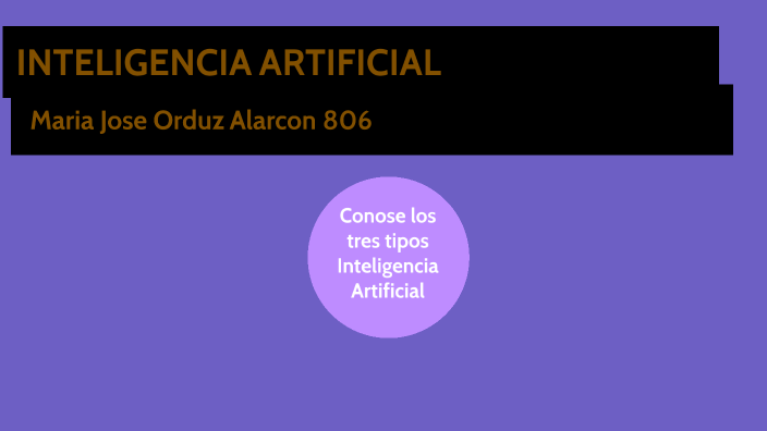 INTELIGENCIA ARTIFICIAL by Maria Jose Orduz on Prezi