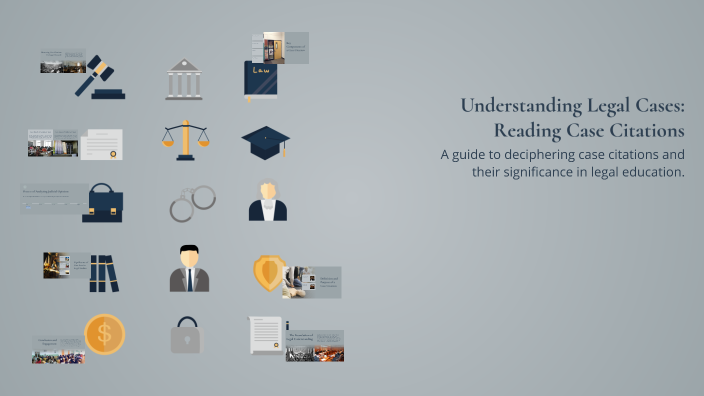 Understanding Legal Cases: Reading Case Citations by Punit Chohan on Prezi