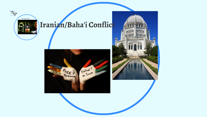 Maya Rothman Iranian/Baha'i Conflict by Maya Rothman on Prezi