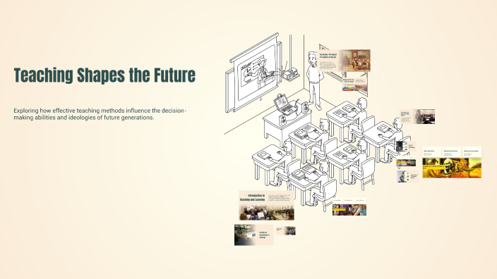 The Role of Teaching in Shaping Future Generations by on Prezi
